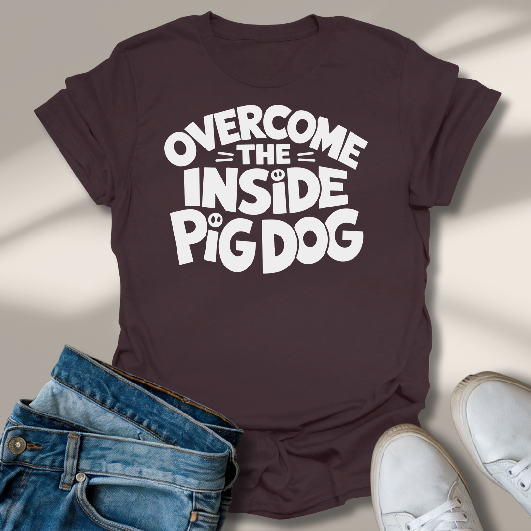 Den Inneren Schweinehund Überwinden T-Shirt