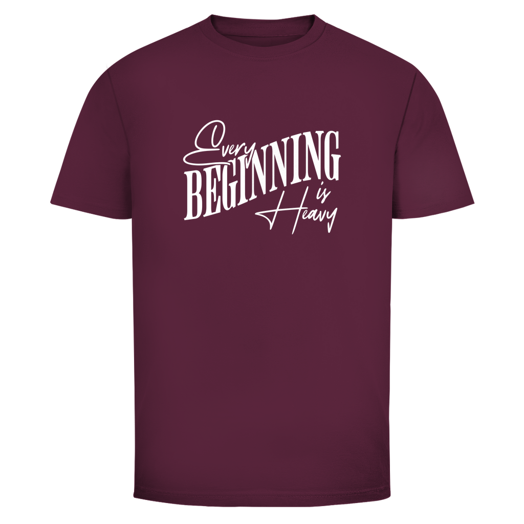 Aller Anfang ist schwer Unisex Shirt