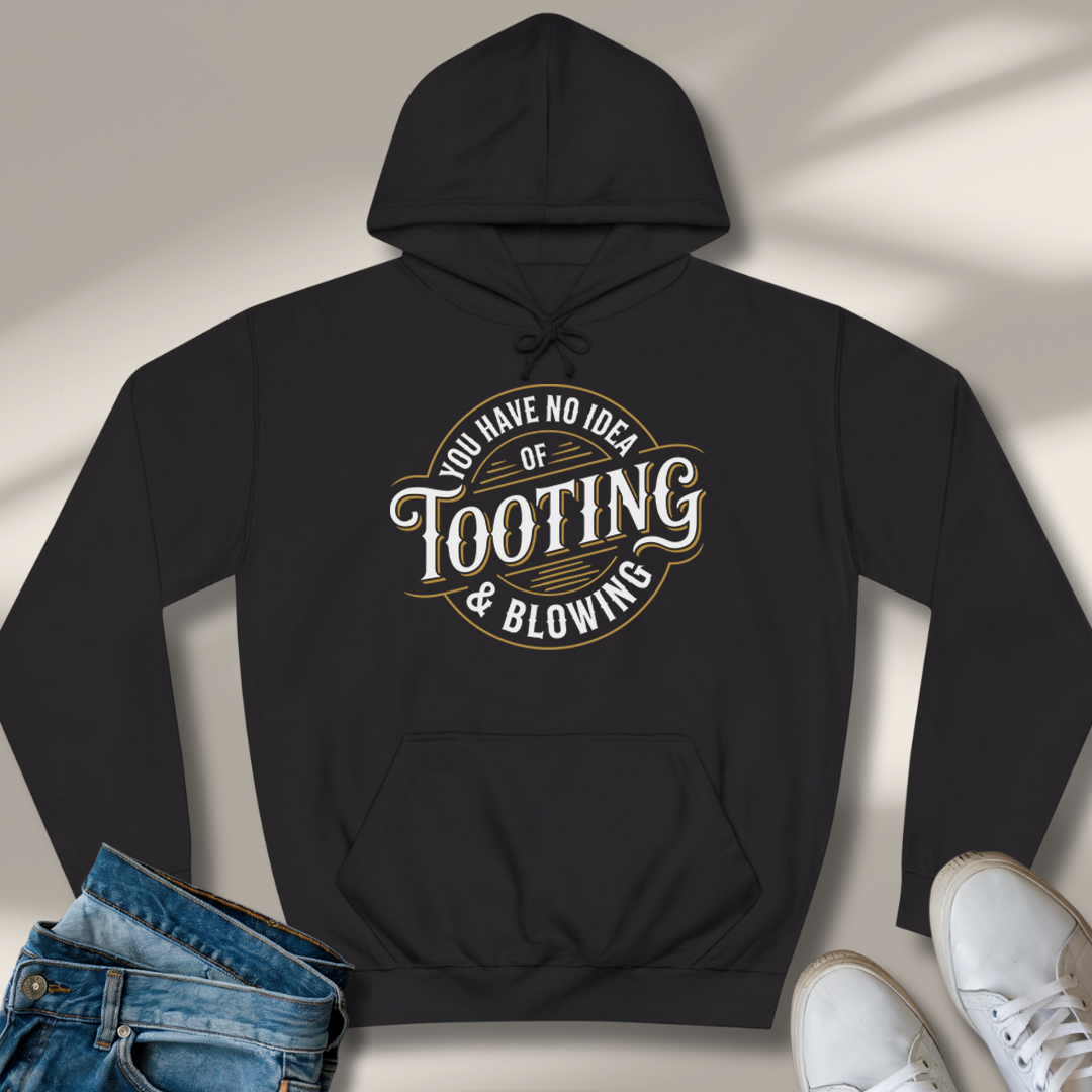 Du Hast Von Tuten Und Blasen Keine Ahnung Hoodie