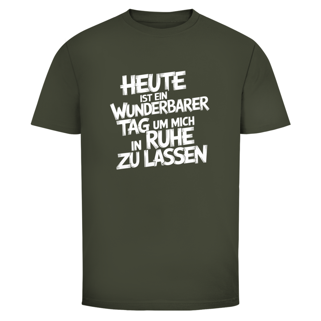 Heute in Ruhe lassen Unisex Shirt