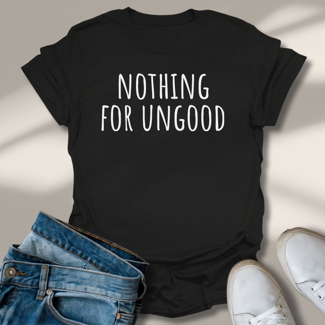 Nichts Für Ungut T-Shirt
