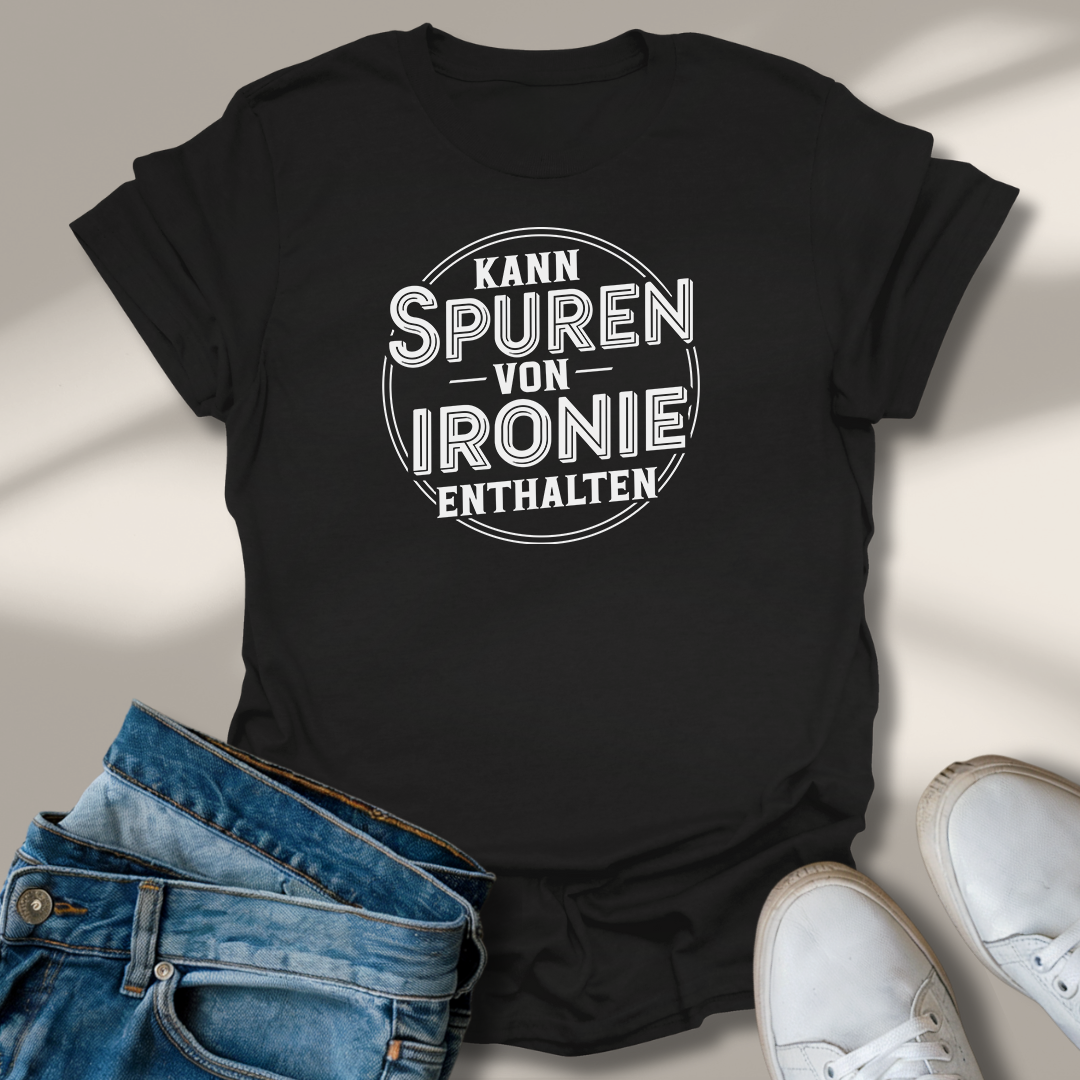 Kann Spuren Von Ironie Enthalten Lachmomente T-Shirt