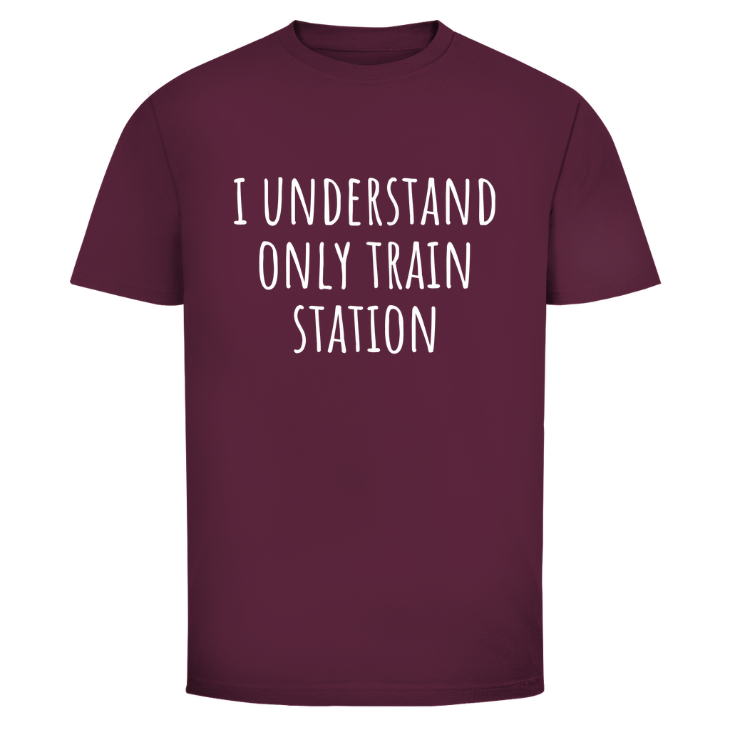 Ich verstehe nur Bahnhof Unisex Shirt