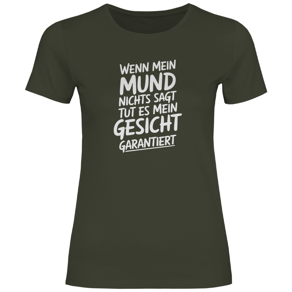 Mund Gesicht garantiert Damen Shirt