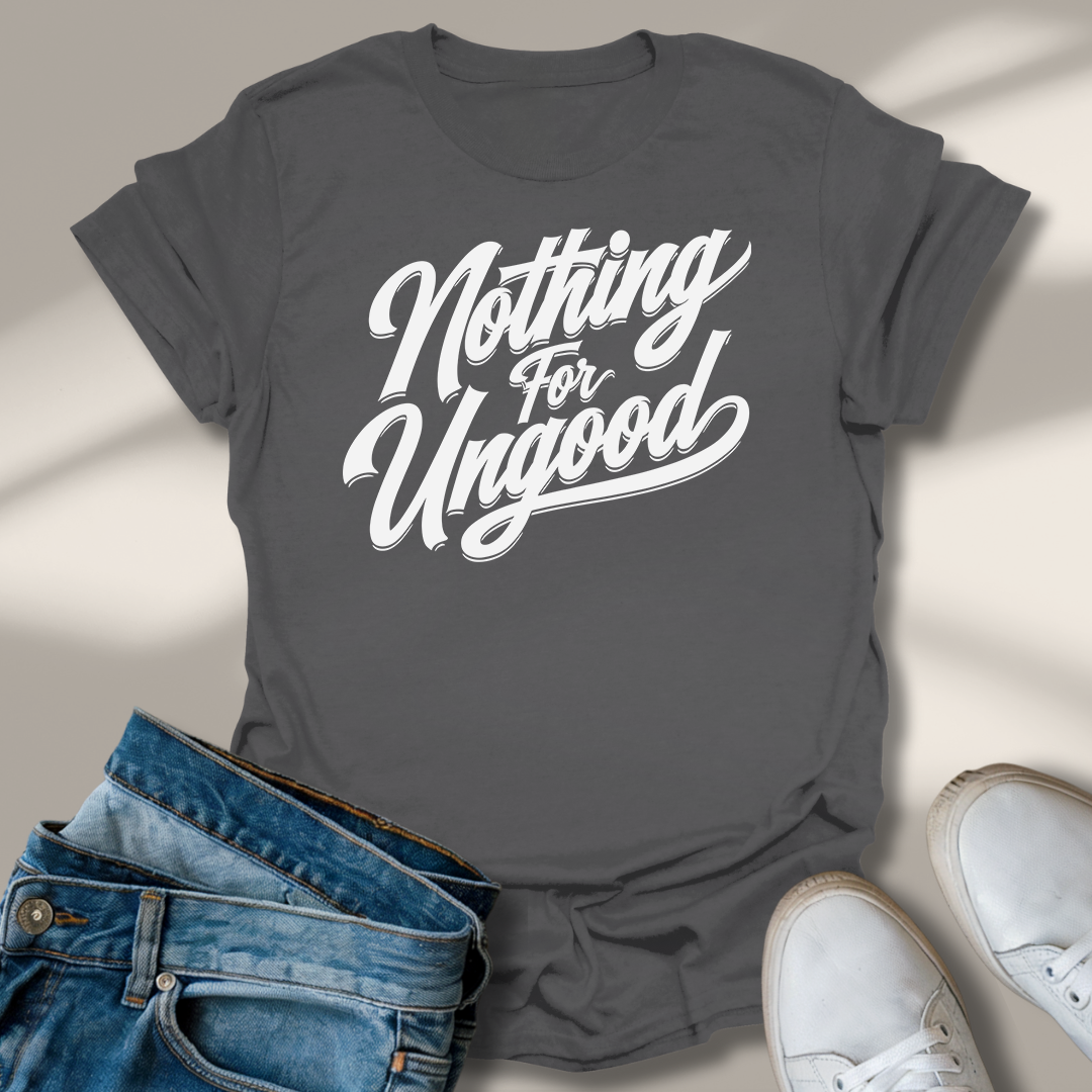 Nichts Für Ungut T-Shirt