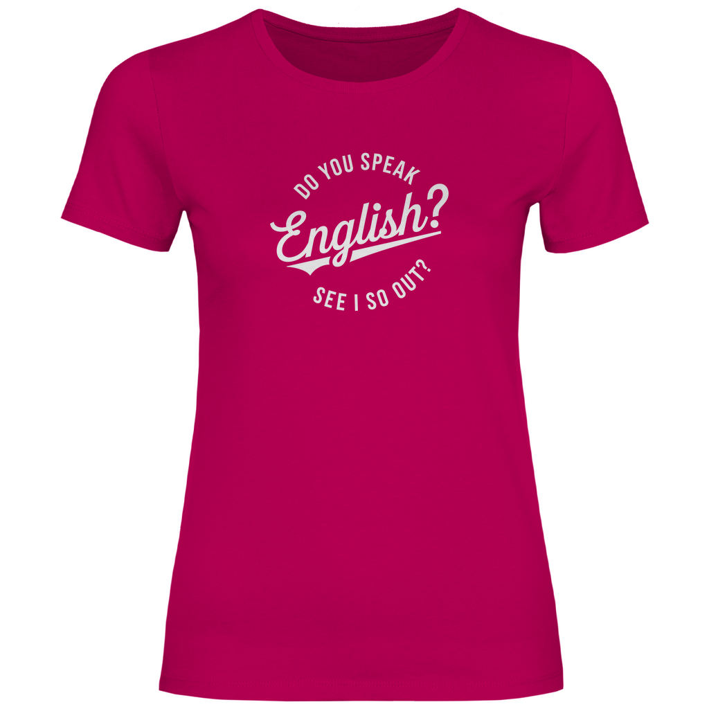 Sprichst du Englisch? Damen Shirt