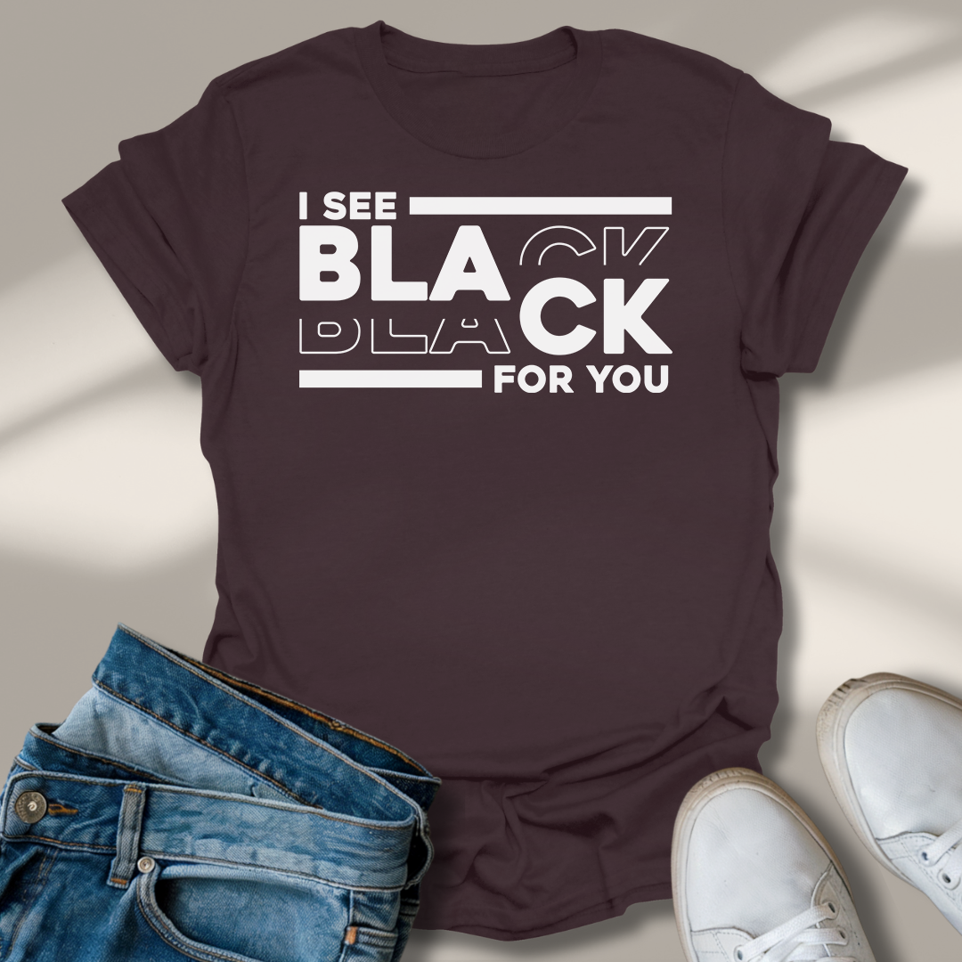 Ich Seh Schwarz Für Dich T-Shirt