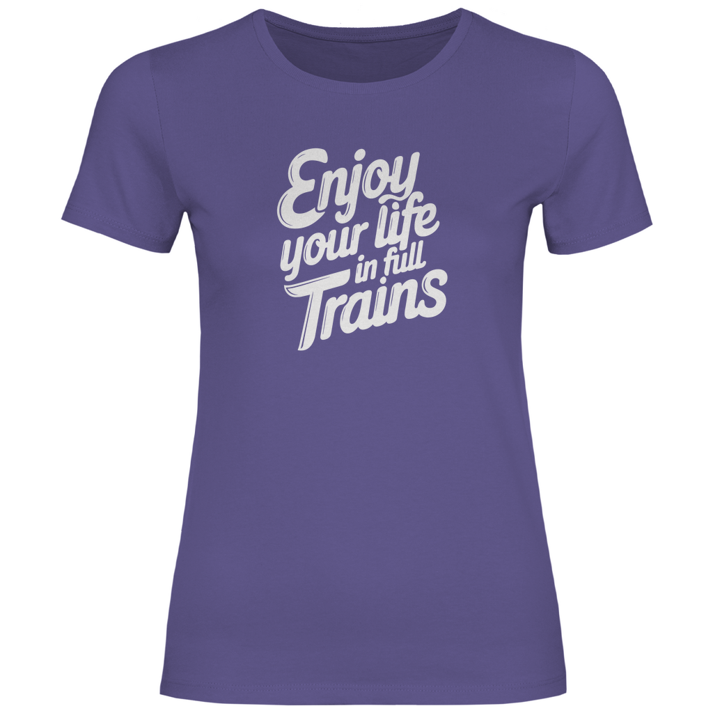 Genieße dein Leben in vollen Zügen Damen Shirt