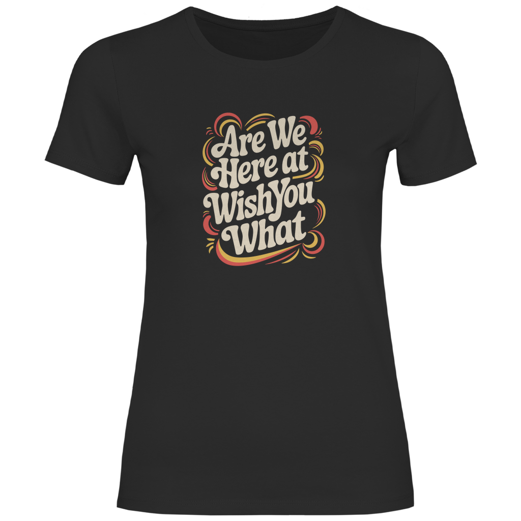 Sind wir hier bei wünsch dir was Damen Shirt
