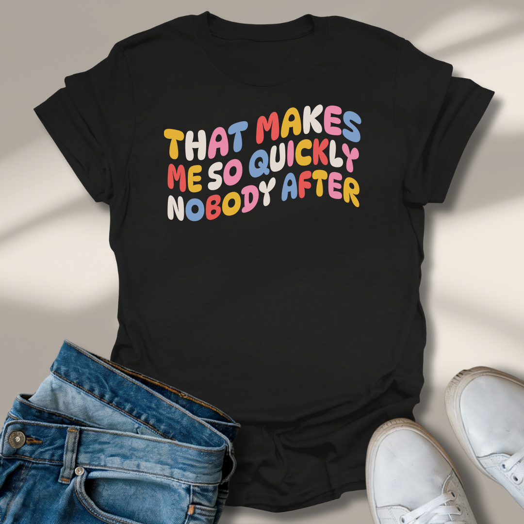 Das Macht Mir So Schnell Niemand Nach T-Shirt