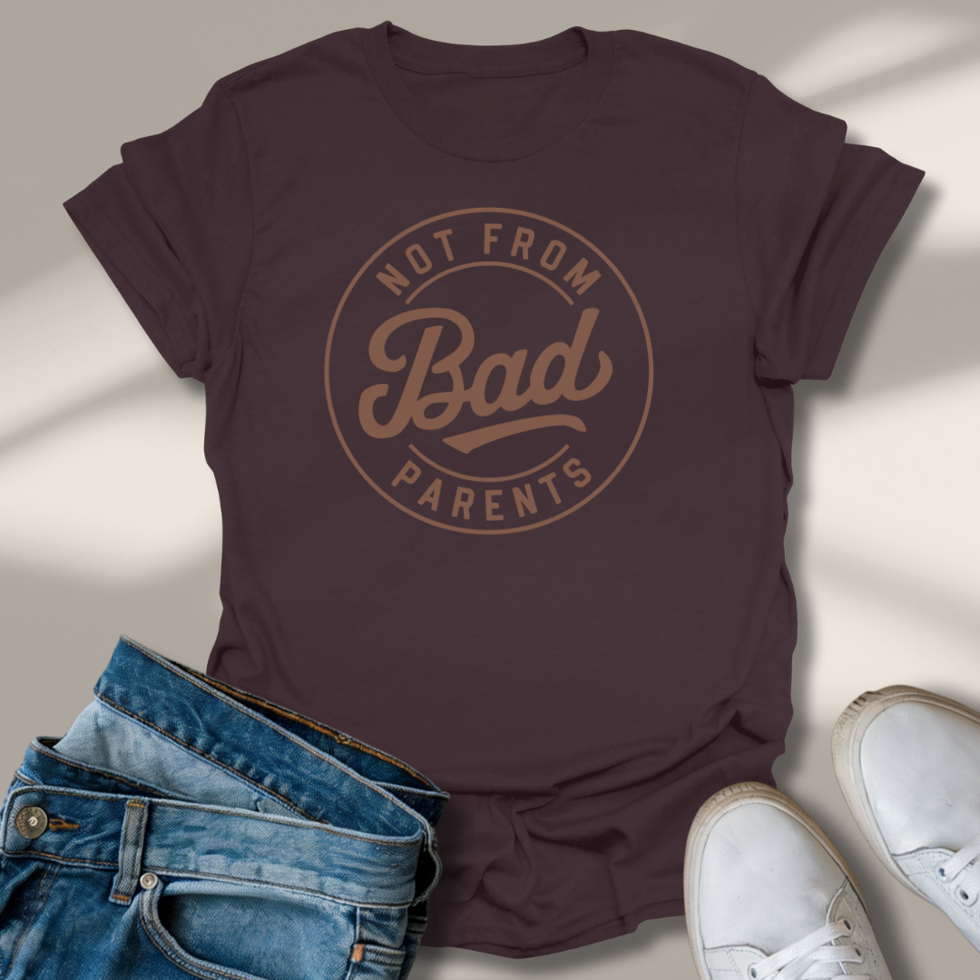 Nicht Von Schlechten Eltern T-Shirt