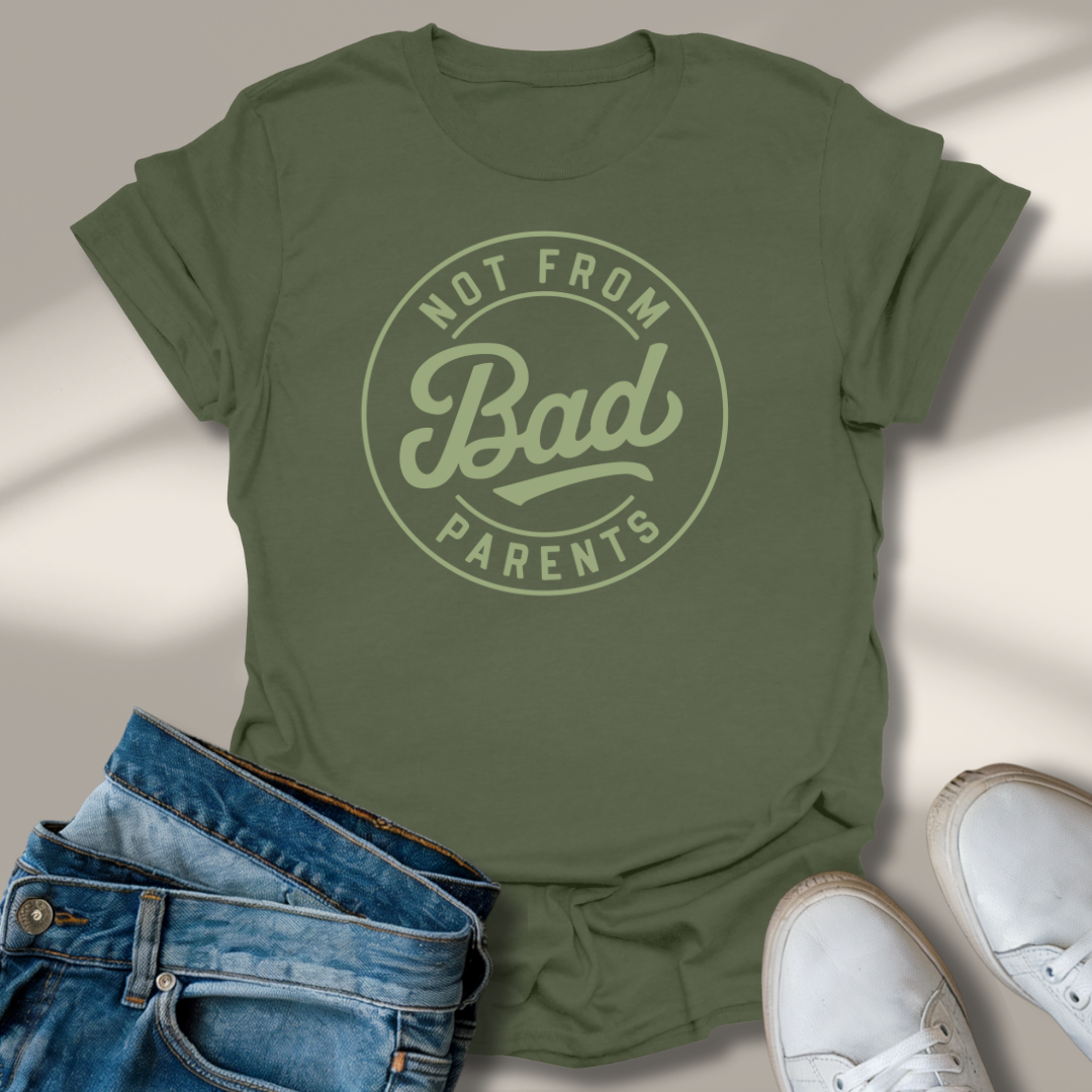 Nicht Von Schlechten Eltern T-Shirt