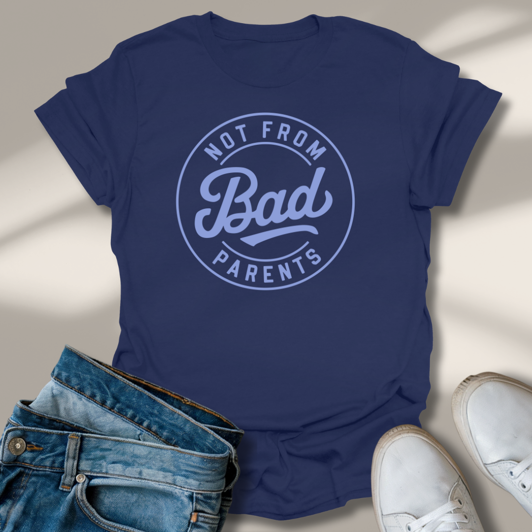 Nicht Von Schlechten Eltern T-Shirt