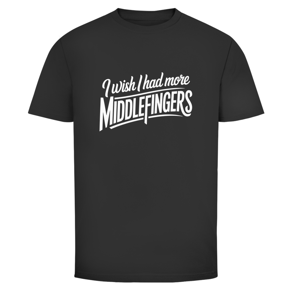 Ich wünschte mehr Mittelfinger Unisex Shirt