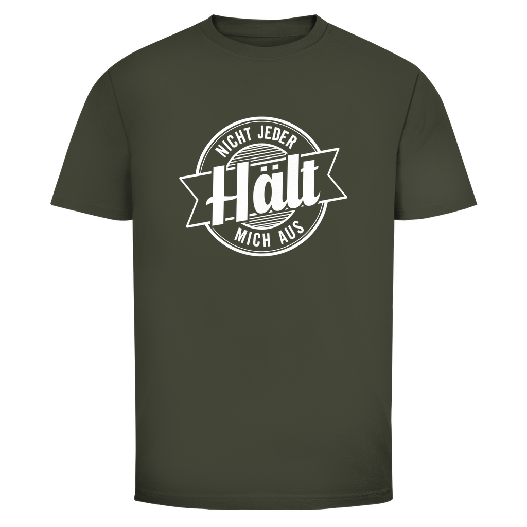 Nicht jeder hält mich aus Unisex Shirt