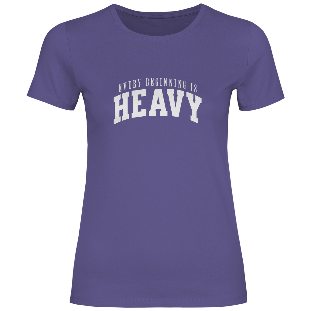 Aller Anfang ist schwer Damen Shirt
