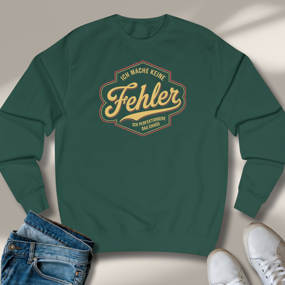 Ich Mache Keine Fehler Lachmomente Sweatshirt
