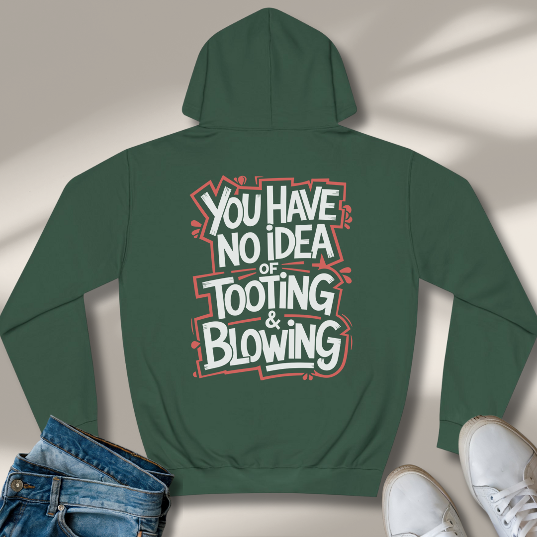 Du Hast Von Tuten Und Blasen Keine Ahnung Hoodie
