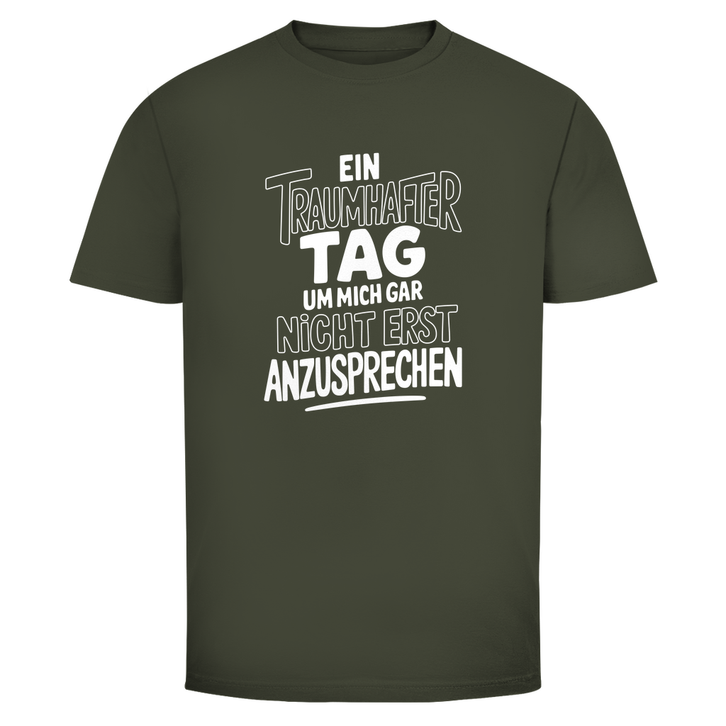 Traumhafter Tag mich nicht anzusprechen Unisex Shirt