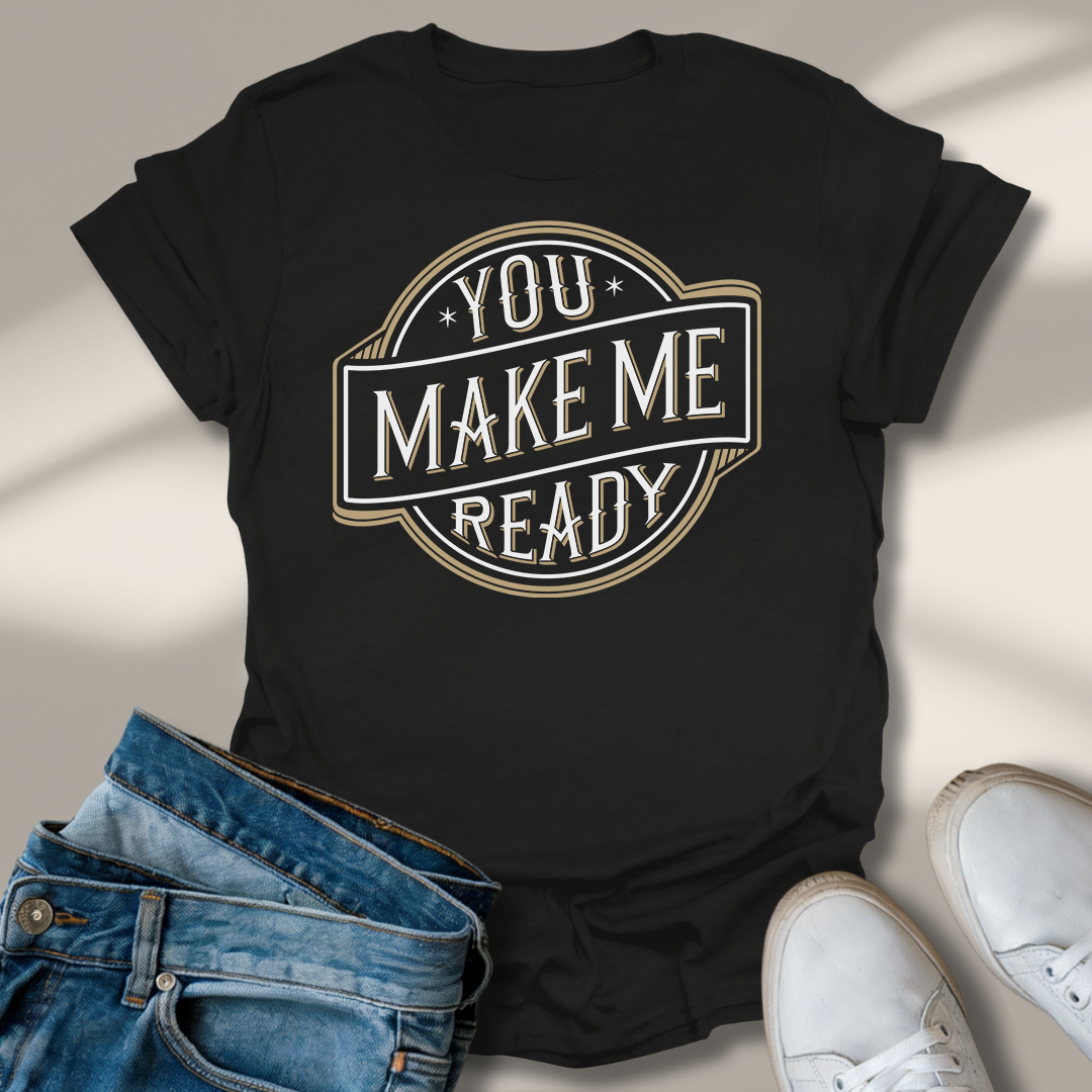 Du Machst Mich Fertig T-Shirt