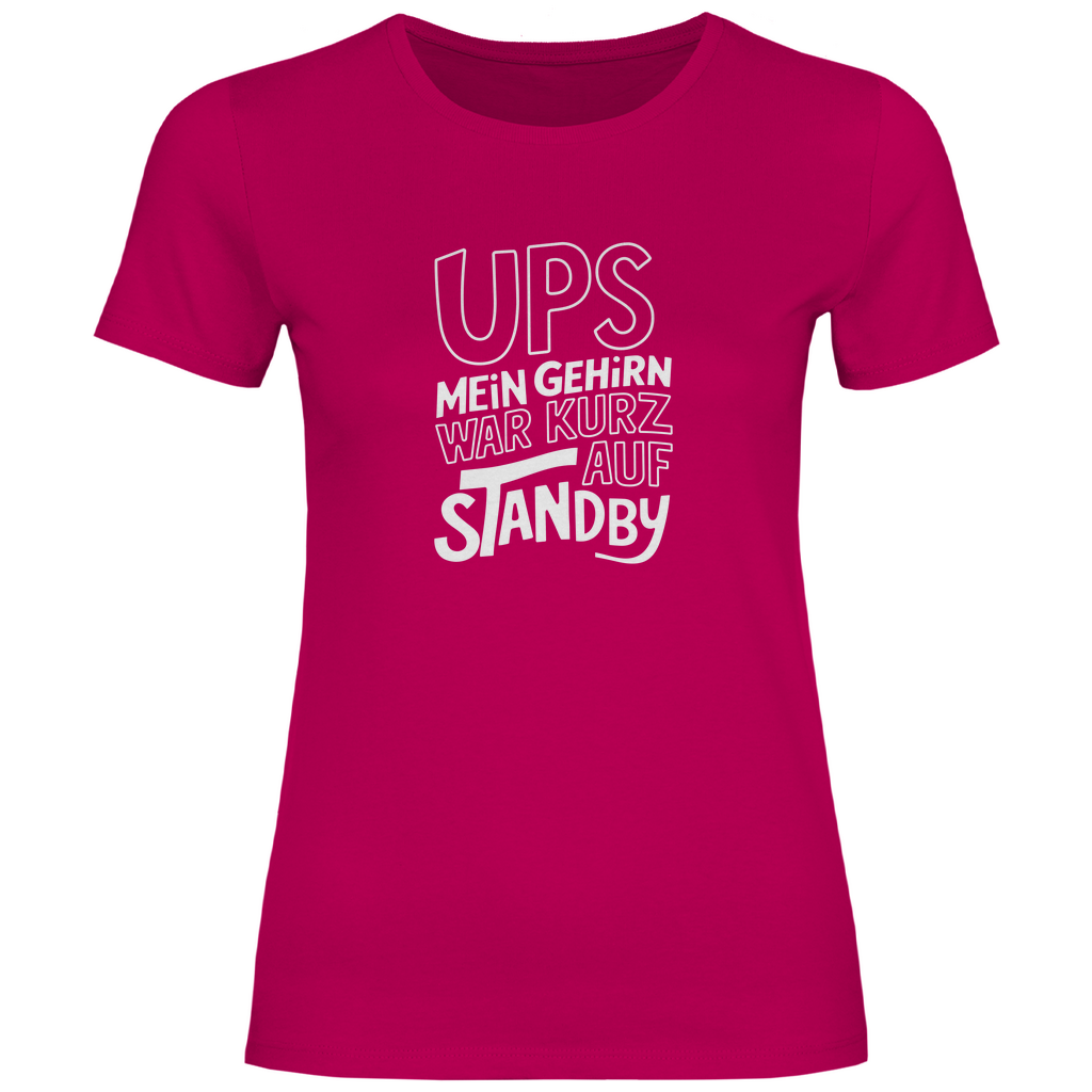 Ups Gehirn auf Standby Damen Shirt