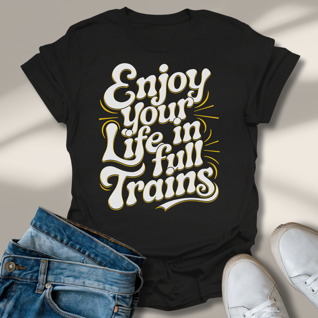 Genieße Dein Leben In Vollen Zügen T-Shirt