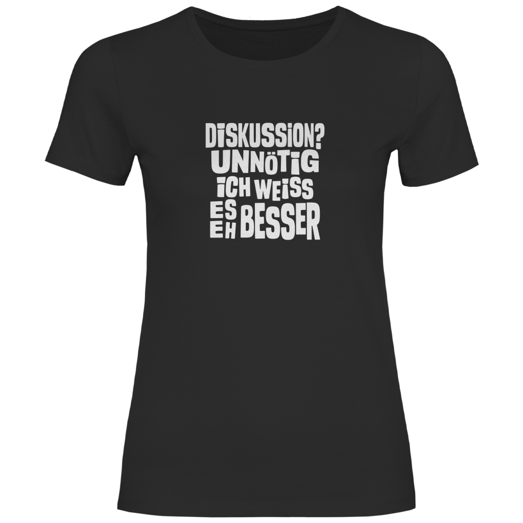 Ich weiß es eh besser Damen Shirt