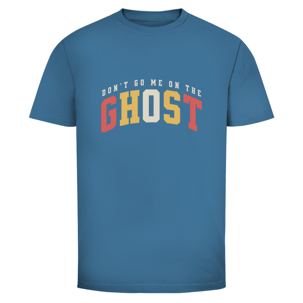 Geh mir nicht auf den Geist Unisex Shirt