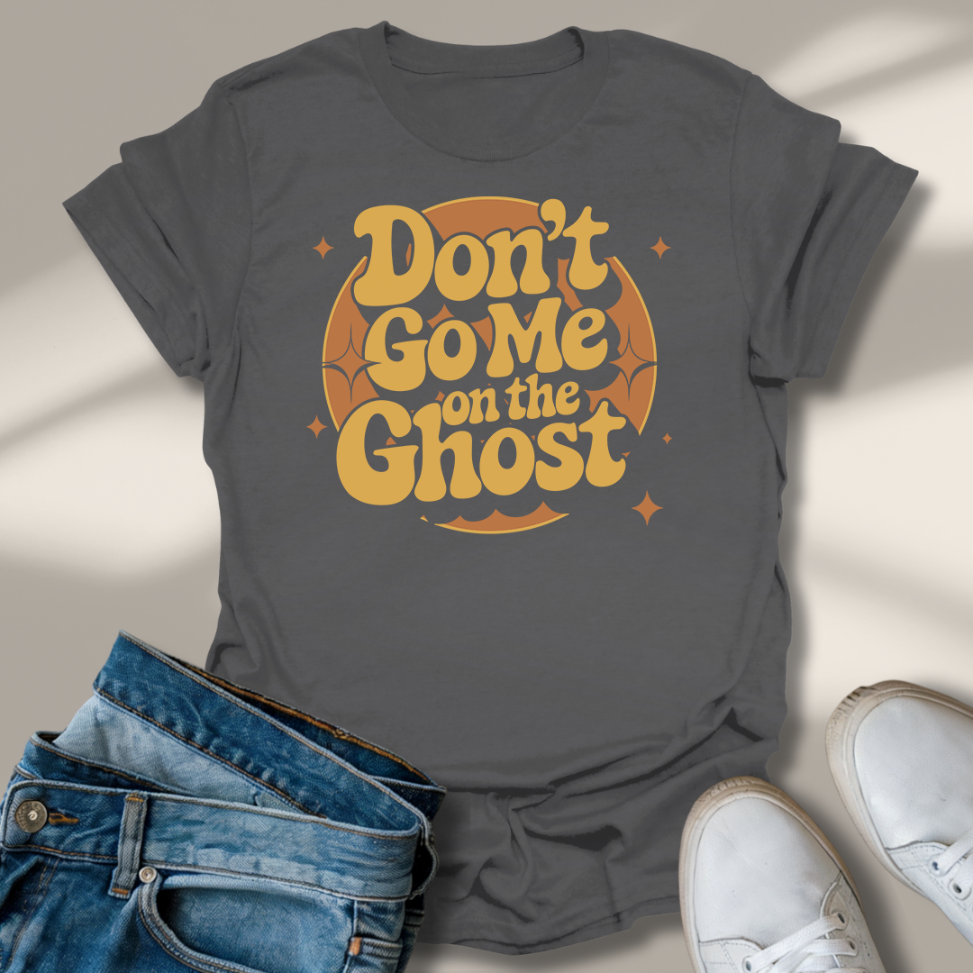 Geh Mir Nicht Auf Den Geist T-Shirt