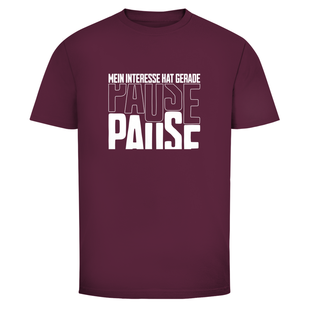 Mein Interesse hat gerade Pause Unisex Shirt