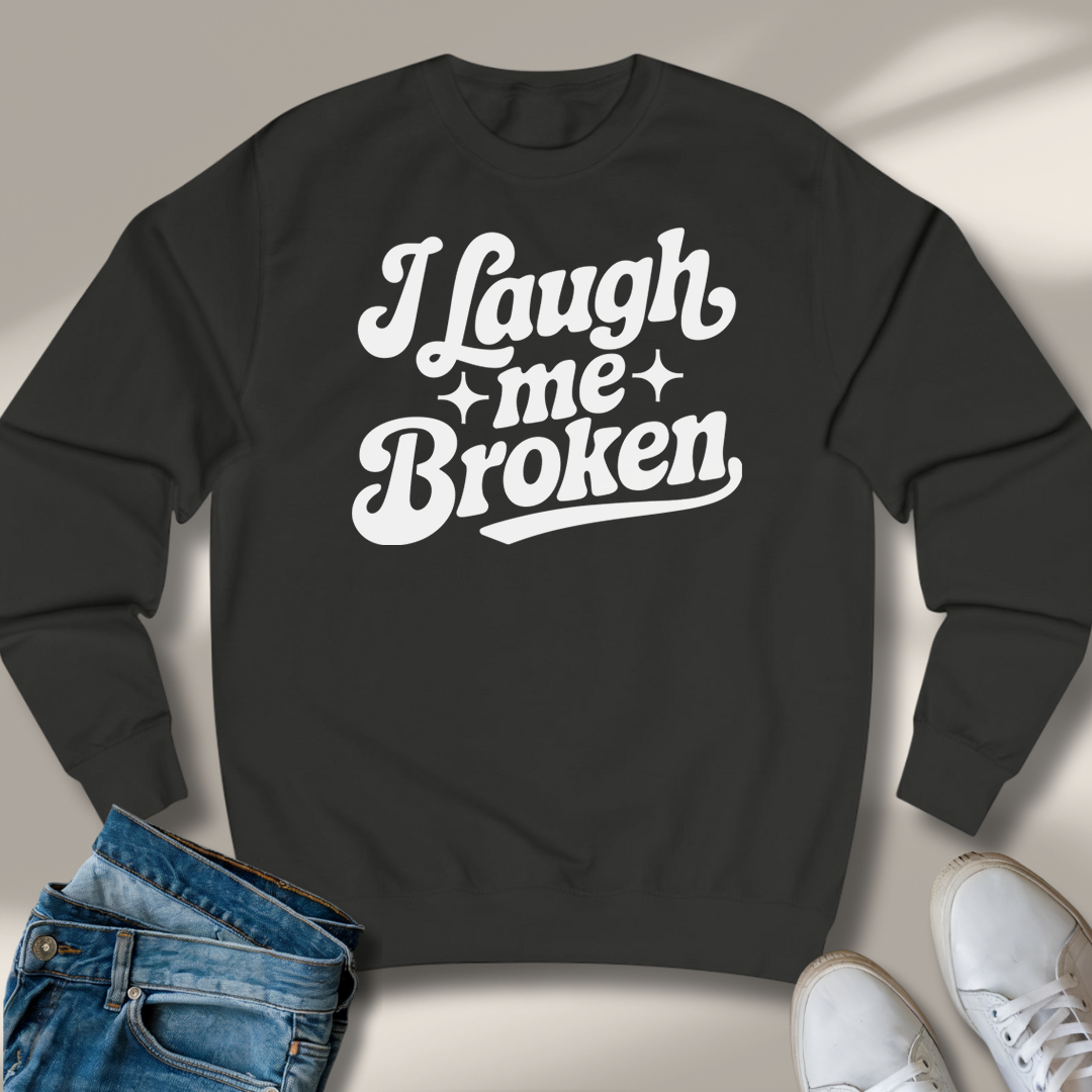 Ich Lach Mich Kaputt Sweatshirt