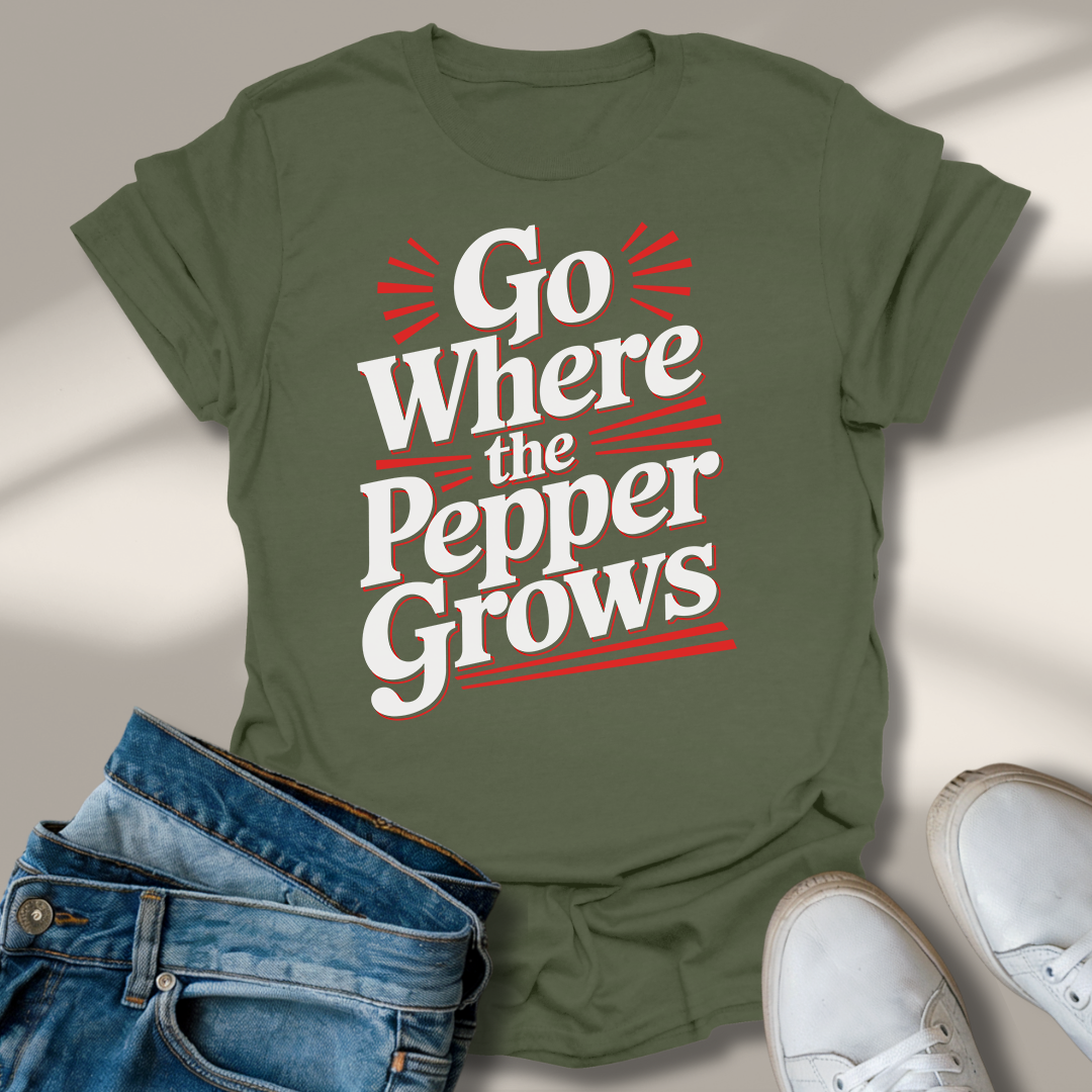 Geh Dahin Wo Der Pfeffer Wächst T-Shirt