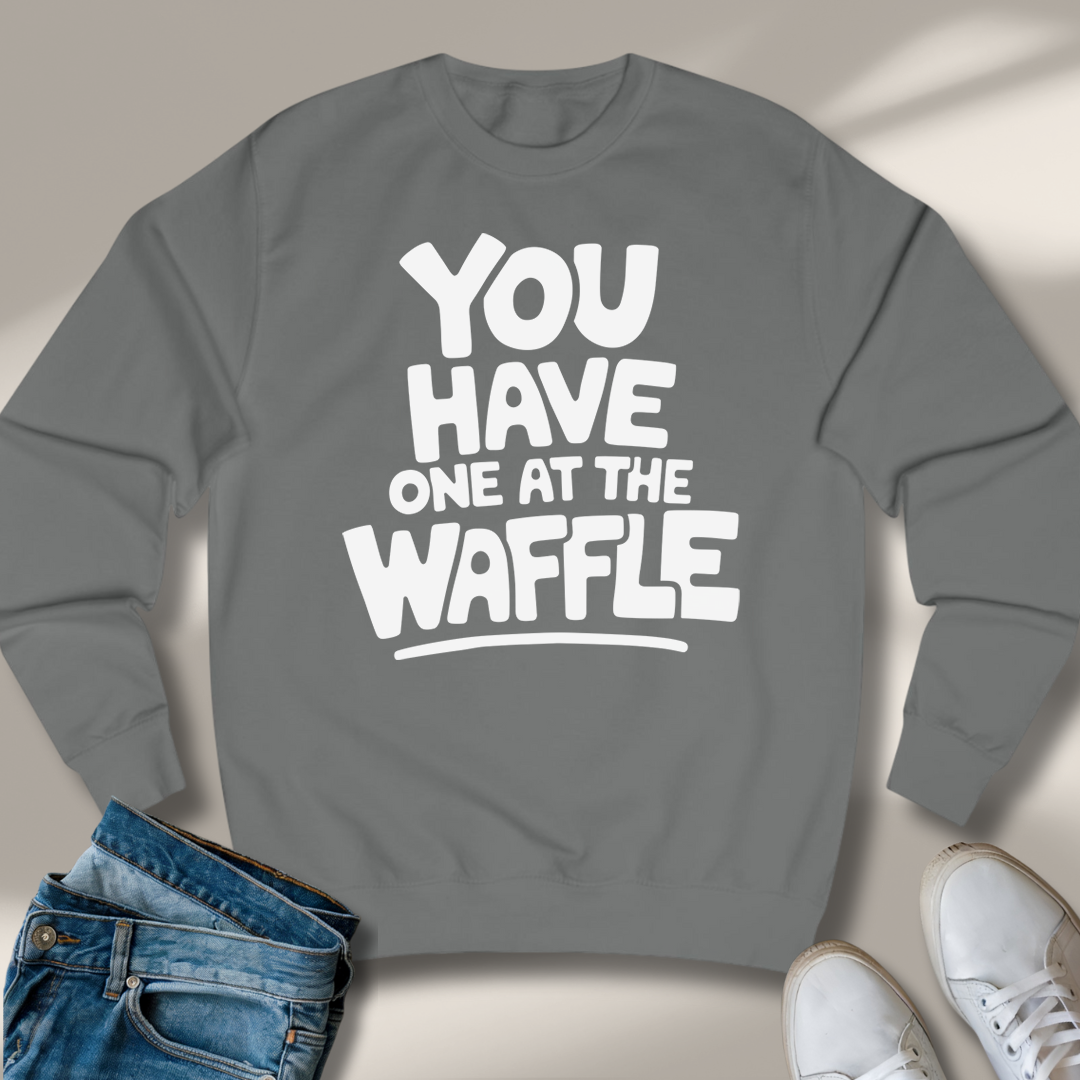 Du Hast Einen An Der Waffel Sweatshirt