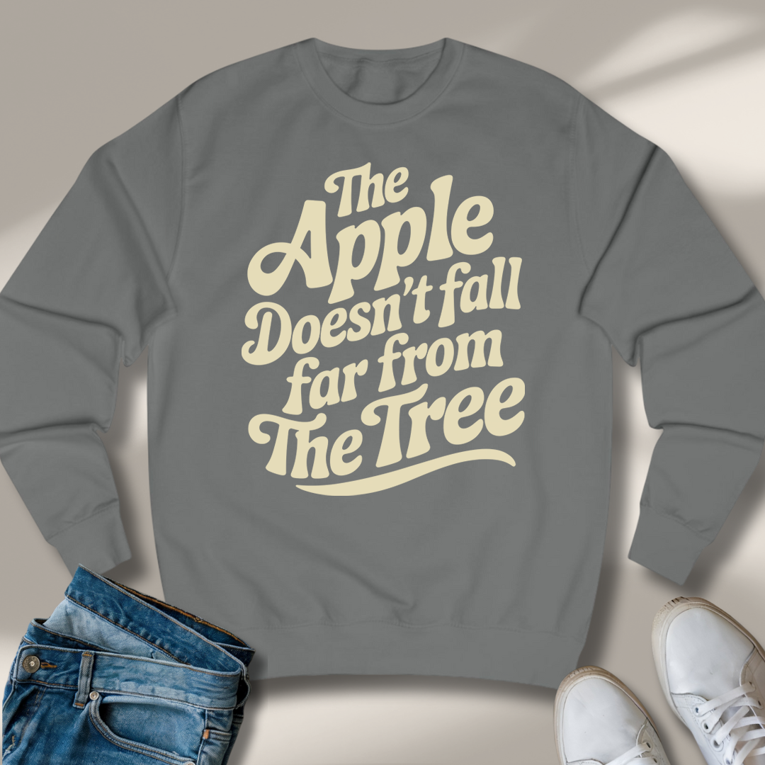 Der Apfel Fällt Nicht Weit Vom Stamm Sweatshirt