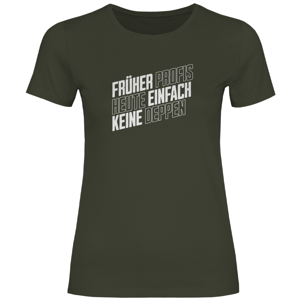 Profis keine Deppen Damen Shirt