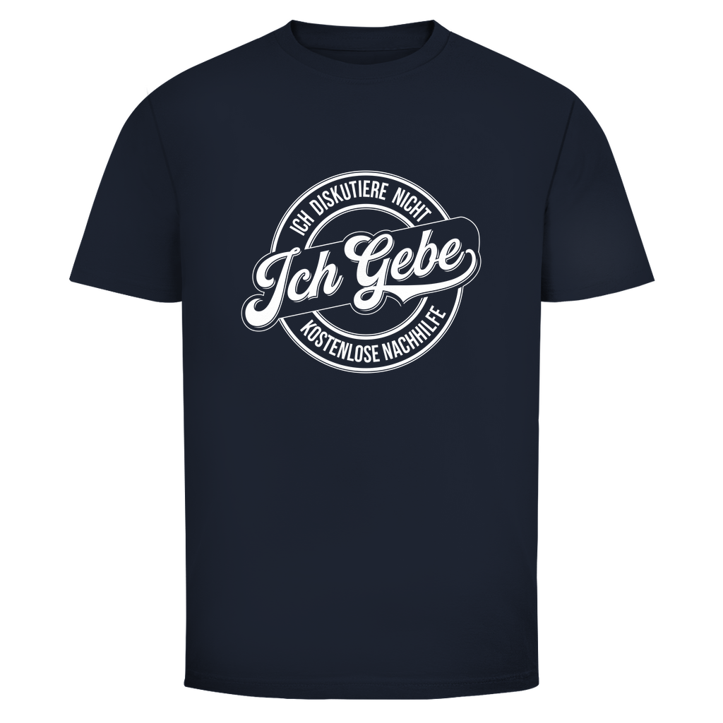 Ich diskutiere nicht Unisex Shirt