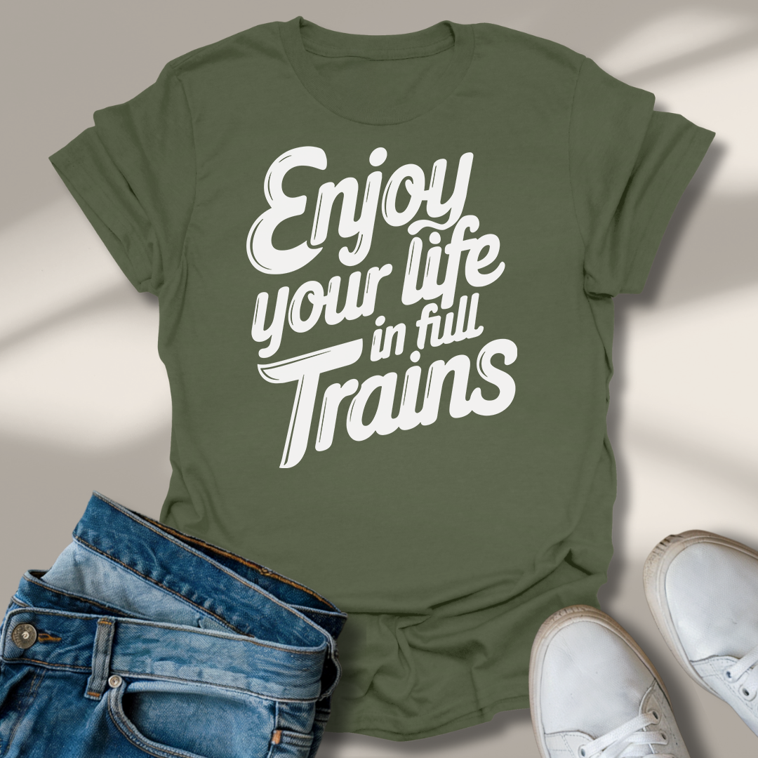 Genieße Dein Leben In Vollen Zügen T-Shirt