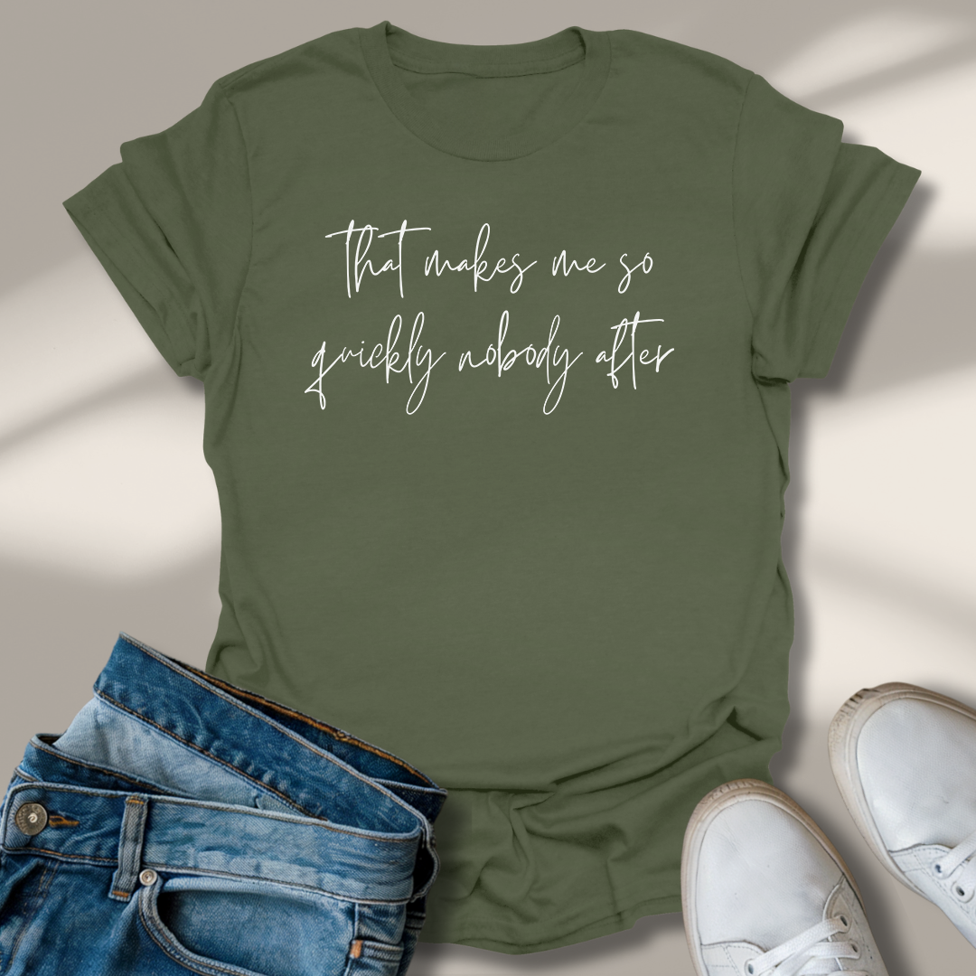 Das Macht Mir So Schnell Niemand Nach T-Shirt