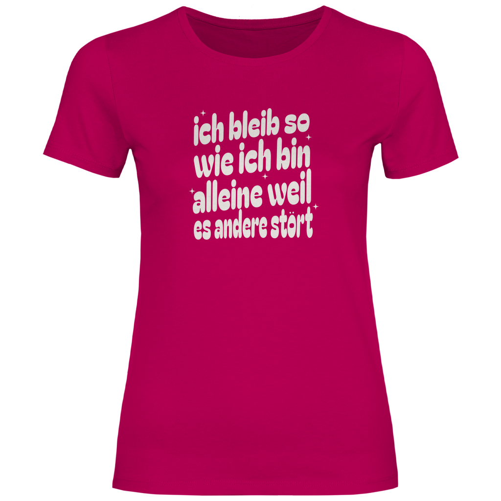 Ich bleib so Damen Shirt