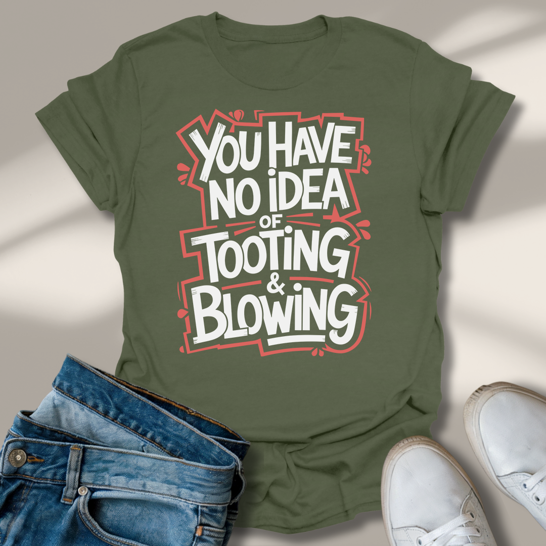 Du Hast Von Tuten Und Blasen Keine Ahnung T-Shirt
