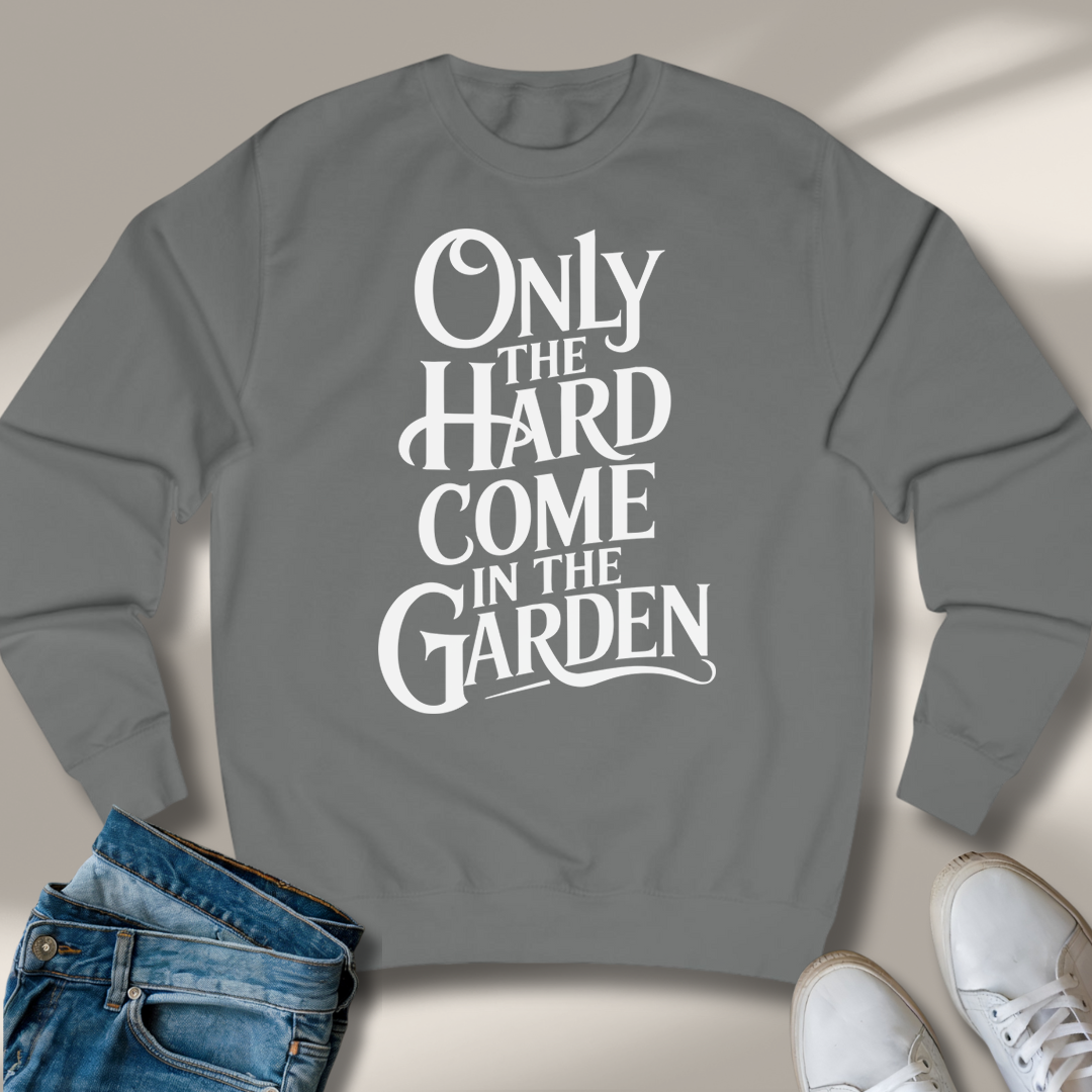 Nur Die Harten Kommen In den Garten Sweatshirt