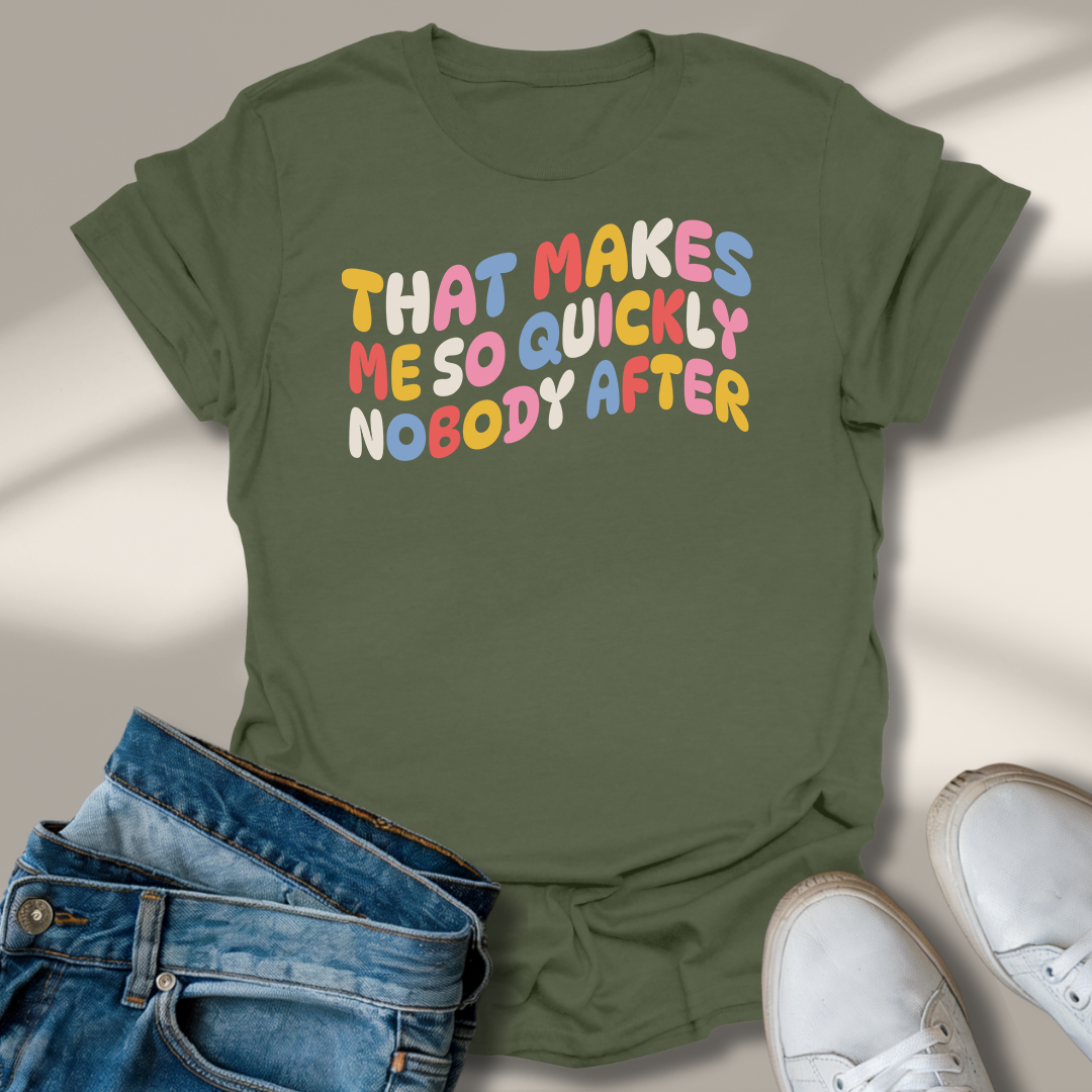 Das Macht Mir So Schnell Niemand Nach T-Shirt