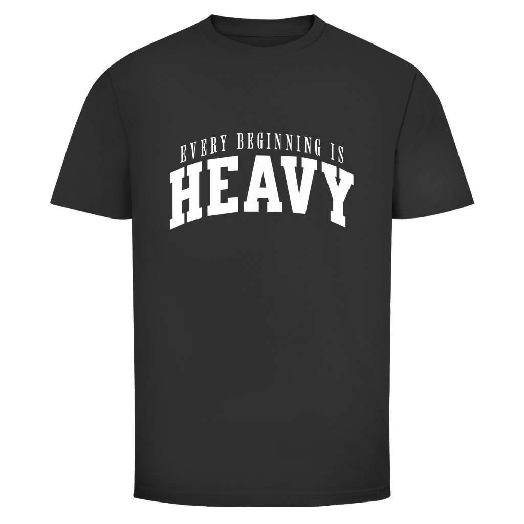 Aller Anfang ist schwer Unisex Shirt