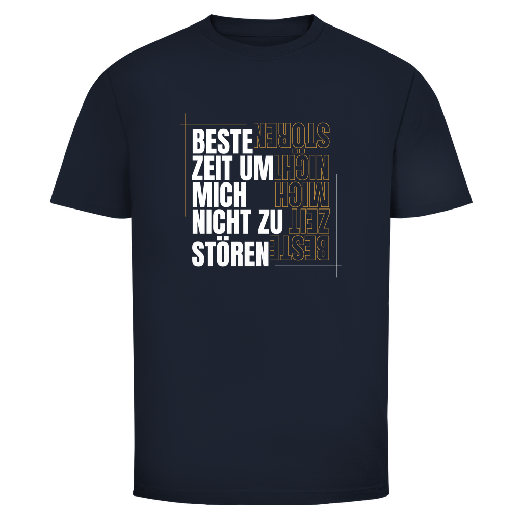 Beste Zeit um nicht zu stören Unisex Shirt