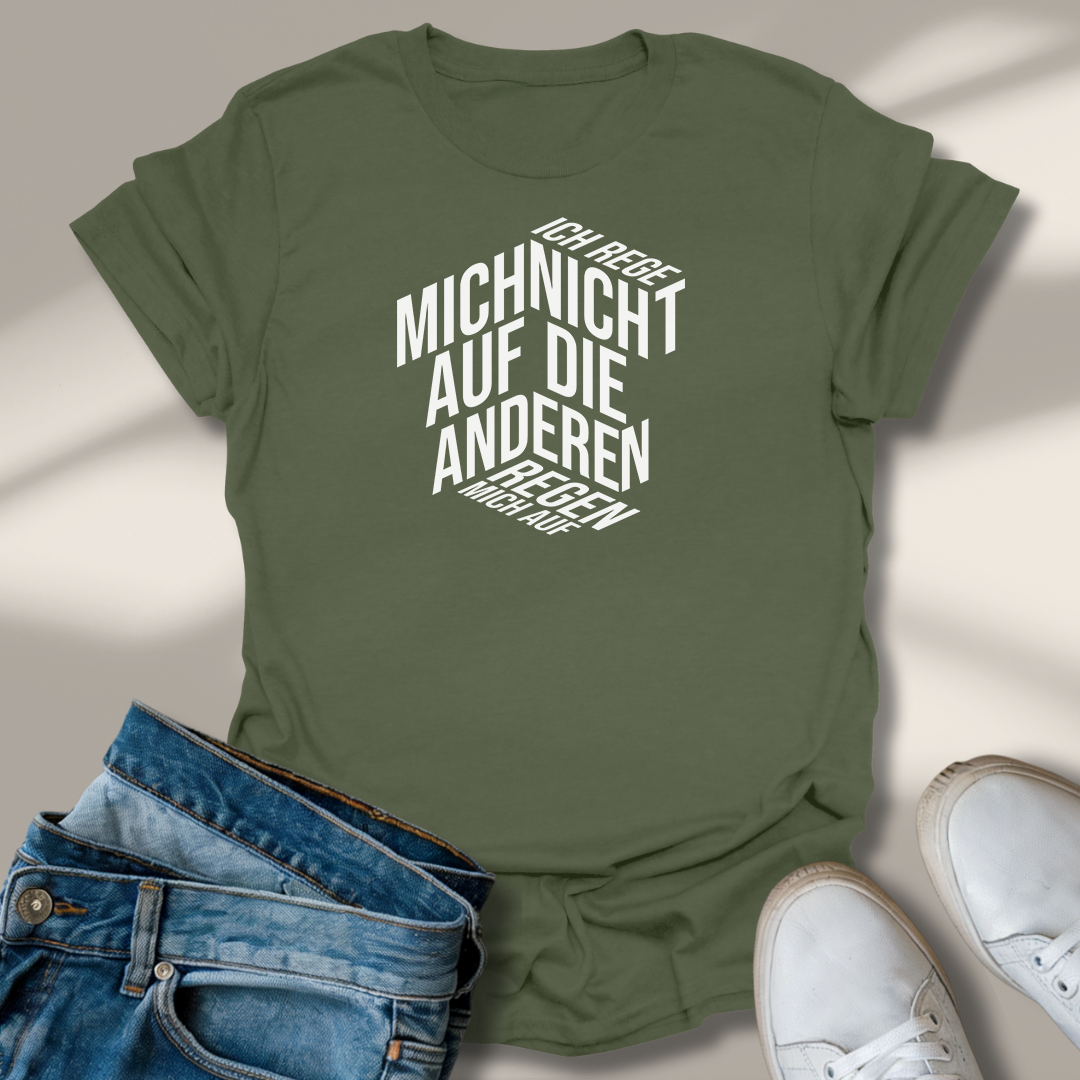 Die Anderen Regen Mich Auf Lachmomente T-Shirt