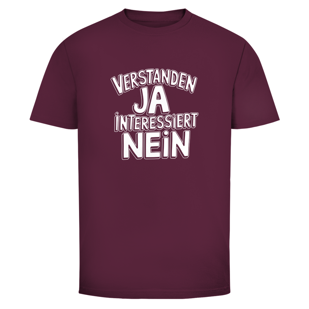 Verstanden ja Interessiert nein Unisex Shirt