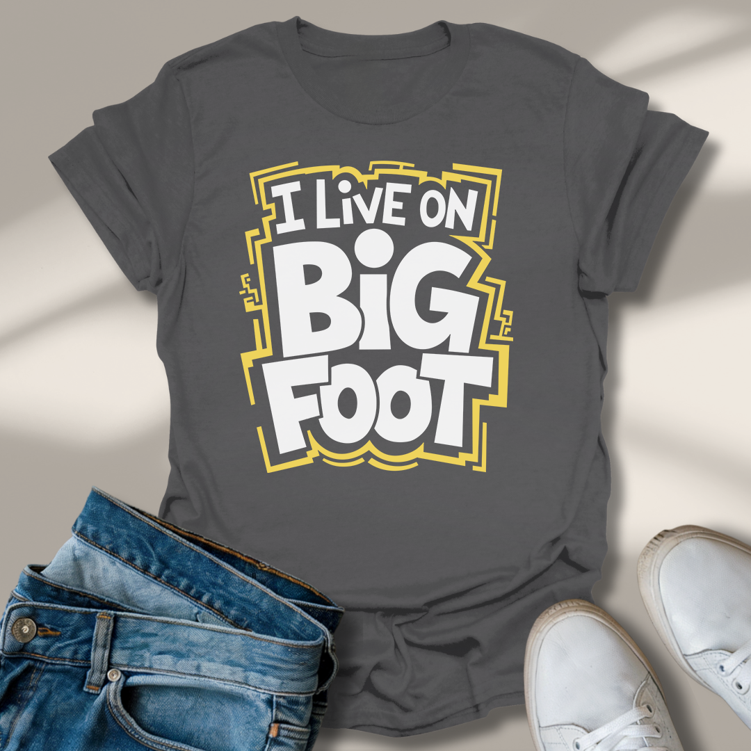 Ich Lebe Auf Großem Fuß T-Shirt