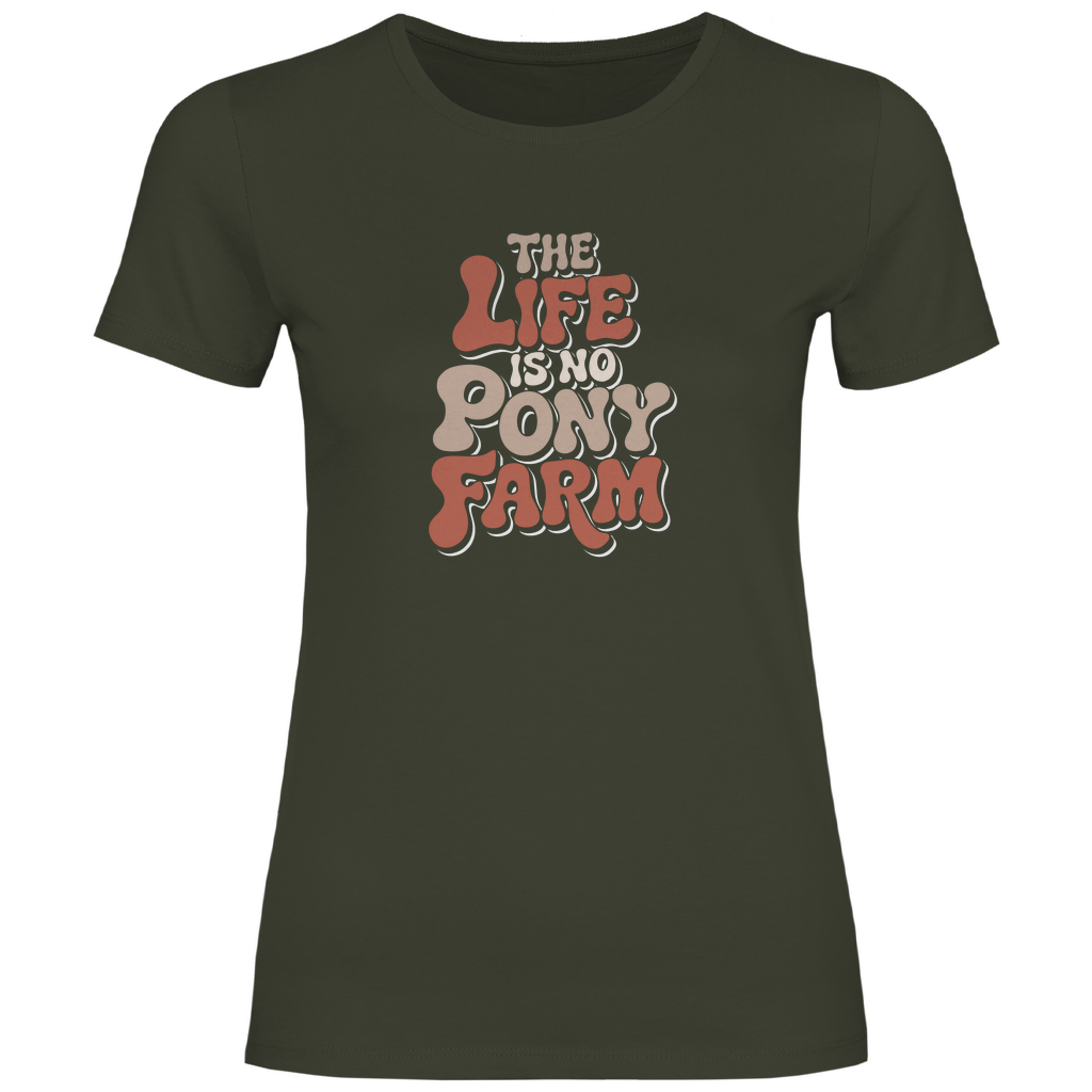 Das Leben ist kein Ponyhof Damen Shirt