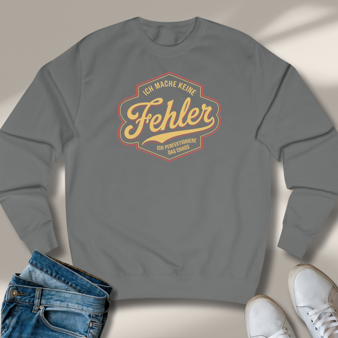 Ich Mache Keine Fehler Lachmomente Sweatshirt
