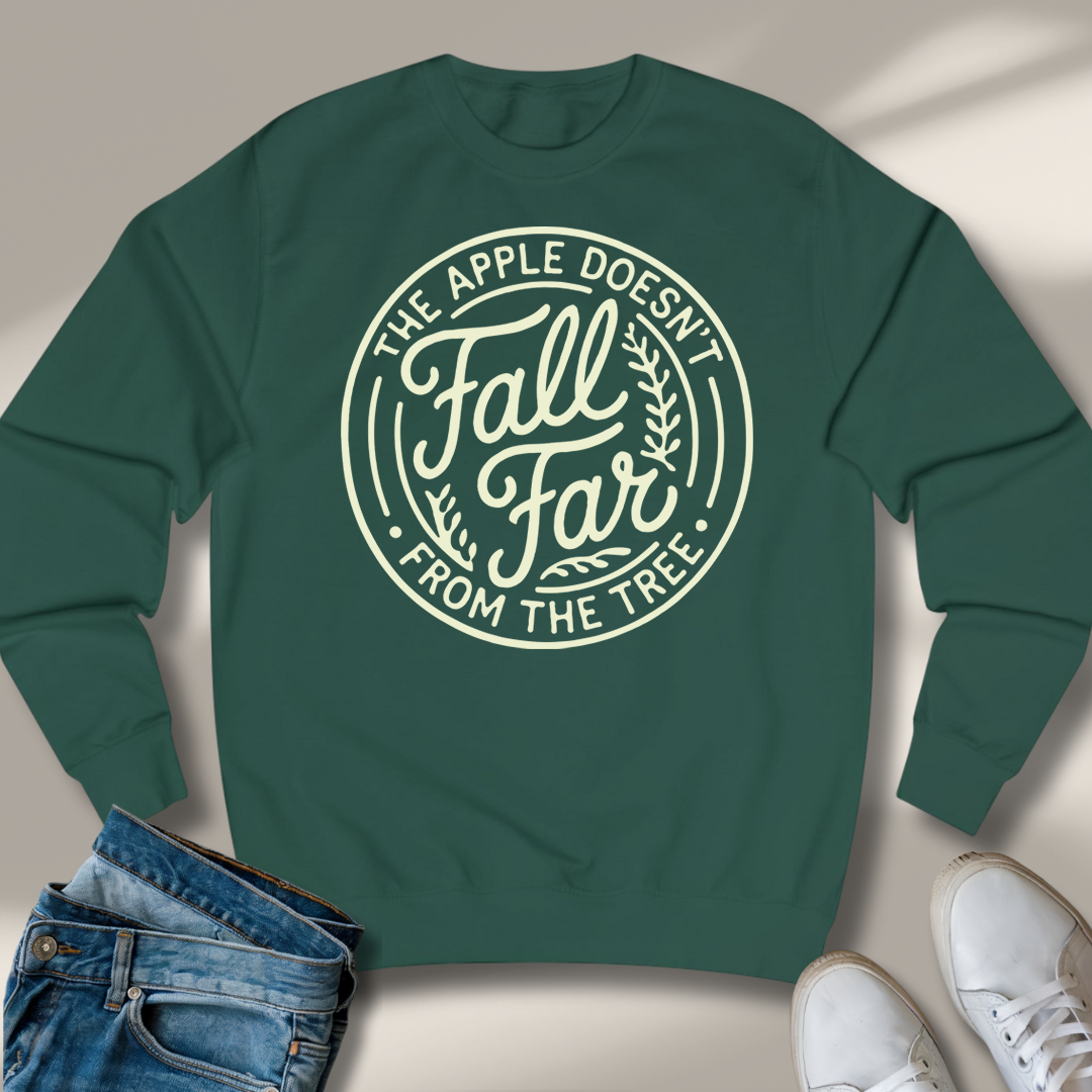 Der Apfel Fällt Nicht Weit Vom Stamm Sweatshirt